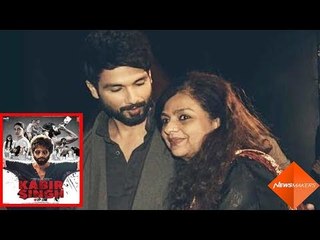 Neliima Azeem Defends Son Shahid Kapoor As He Gets Criticised For Kabir Singh