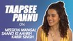 Taapsee Pannu Interview on Kangana Ranaut, Kabir Singh and Mission Mangal | SpotboyE