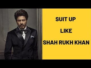 How To Suit Up Like Legendary Shah Rukh Khan | SpotboyE