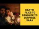 Kartik Aaryan Flies To Bangkok To Surprise Birthday Girl Sara Ali Khan | SpotboyE