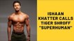 Tiger Shroff’s Jaw-Dropping Workout Video Leaves Everyone Impressed; Ishaan Calls Him ‘Superhuman’