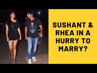 Sushant Singh Rajput Wants To Marry Rhea Chakraborty ASAP But The Actress Wants To Take Things Slow