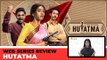Just Binge Review: Is Zee5’s 'Hutatma’ Binge Worthy or Cringe Worthy? | SpotboyE
