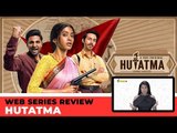 Just Binge Review: Is Zee5’s 'Hutatma’ Binge Worthy or Cringe Worthy? | SpotboyE