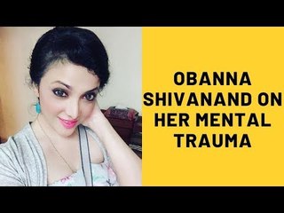 Obanna Shivanand Speaks On Her Sister And Brother-In-Law's Involvement In Her Mental Trauma | TV