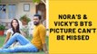 Nora Fatehi Shares A BTS Picture With Vicky Kaushal From The Sets Of Their Music Video
