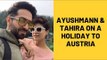 Ayushmann Khurrana Spends Quality Time With Wife Tahira Kashyap In Austria | SpotboyE