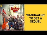 Ayushmann Khurrana Starrer Badhaai Ho To Make A Comeback With A Second Installment | SpotboyE