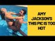 Amy Jackson Raises The Mercury Levels In These Pool Pictures With Her Fiancé George | SpotboyE