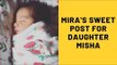 Mira Rajput Shares An Adorable Throwback Picture Of Her Angel Misha On Her Birthday | SpotboyE