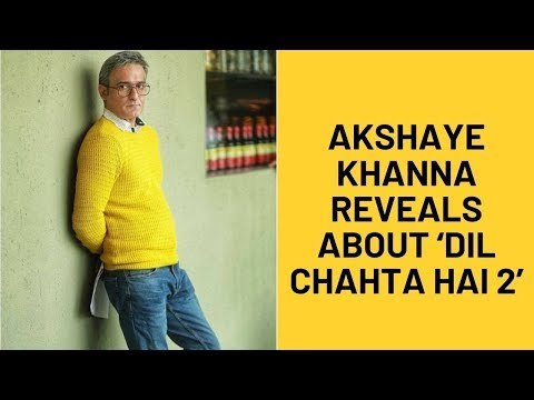 Akshaye Khanna Reveals When The Sequel To Dil Chahta Hai Will Go On Floors | SpotboyE