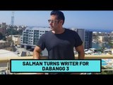 Salman Khan Turns Writer For Dabangg 3, Star Helps Write Dialogues For The Film | SpotboyE