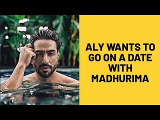 Nach Baliye 9 Contestant Aly Goni Wants To Go On A Date With Madhurima Tuli | SpotboyE