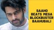 Prabhas' Saaho Beats His Mega Blockbuster Baahubali? | SpotboyE