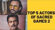 Top 5 Actors Of 'Sacred Games 2' | Sartaj Singh | Ganesh Gaitonde | SpotboyE