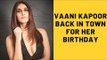 Ranbir Kapoor’s Shamshera Co-Star Vaani Kapoor Jet Sets Back In Town For Her Birthday | SpotboyE