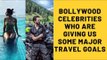 Bollywood Celebrities Who Are Giving Us Some Major Travel Goals | SpotboyE
