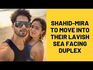 Shahid Kapoor and Mira Rajput ready to move in new sea-facing duplex | SpotboyE