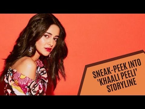 Ananya Panday Gives A Sneak-Peek Into 'Khaali Peeli' Storyline | SpotboyE