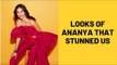 Looks Of Ananya That Stunned Us | SpotboyE