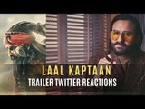 Laal Kaptaan Trailer Twitter Reactions: Fans Can't Stop Raving About Saif Ali Khan's Intense Look