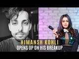 Himansh Kohli Opens Up On His Breakup With Neha Kakkar | SpotboyE