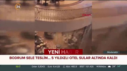 Bodrum'da 5 yıldızlı otel sular altında kaldı