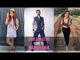 Has Harleen Sethi Gone To Barcelona To Ease The Pain Caused By Break-Up With Vicky Kaushal?