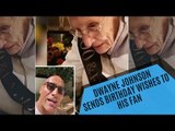 Dwayne Johnson Sends Birthday Wishes To His 100-Year-Old Fan | Hollywood | SpotboyE