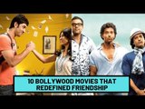 10 Bollywood Movies That Redefined Friendship | SpotboyE