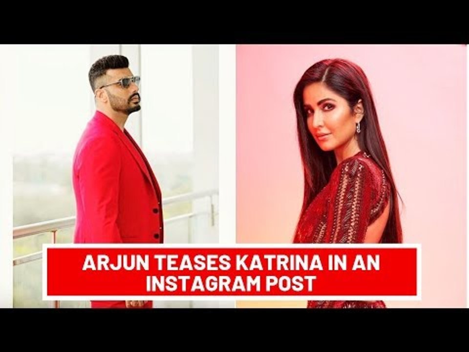 Arjun Kapoor Shares A Picture With Katrina Teasing Her For Not Giving A Selfie | SpotboyE