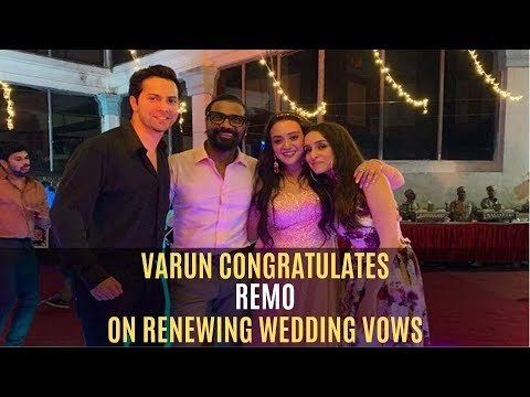 Varun Dhawan Congratulates Remo D'Souza On Renewing Wedding Vows With Lizelle | SpotboyE