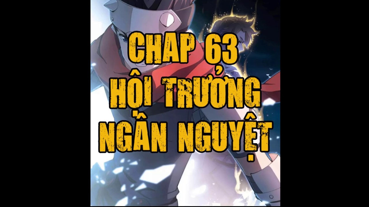 Cận chiến pháp sư -chap 63- Hội Trưởng Ngân Nguyệt