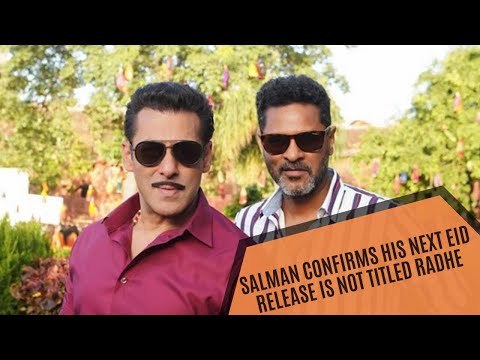 Salman Khan Confirms Prabhudeva Film for Eid 2020 is Not Titled 'Radhe' | SpotboyE