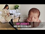 Amy Jackson’s Baby Boy Andreas Jax Panayiotou’s Adorable Picture Is Too Cute To Miss | SpotboyE