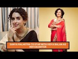 Sanya Malhotra to Star with Vidya Balan as Her Daughter in Shakuntala Devi Biopic | SpotboyE