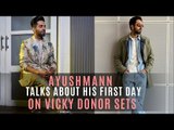 Ayushmann Khurrana talks about his first day on 'Vicky Donor' sets | SpotboyE