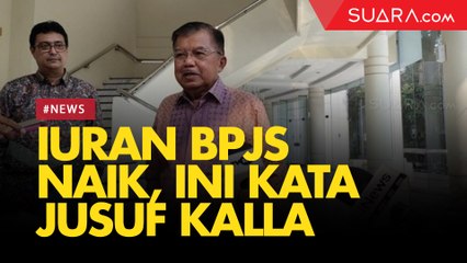 Iuran BPJS Kesahatan Naik, Begini Kata Wapres Jusuf Kalla