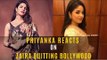 Priyanka Chopra Reacts On Zaira Wasim's Decision Of Quitting Bollywood | SpotboyE
