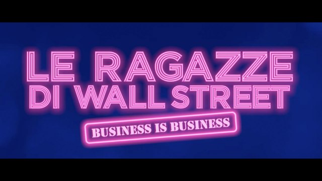LE REGAZZE DI WALL STREET (2019) - ITA (STREAMING)