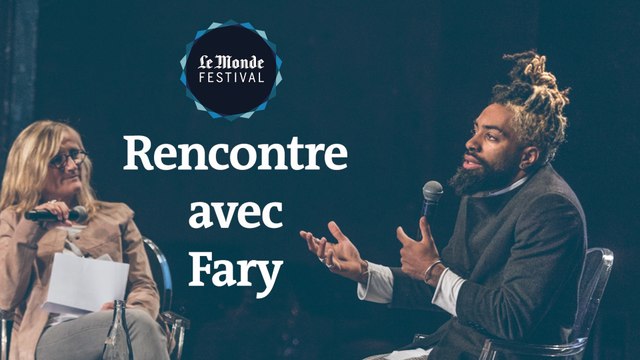 Rencontre avec Fary au Monde Festival