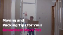 17 Moving and Packing Tips for Your Smoothest Move Yet