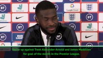 I told Trent my goal was better! - Tomori on goal of the month