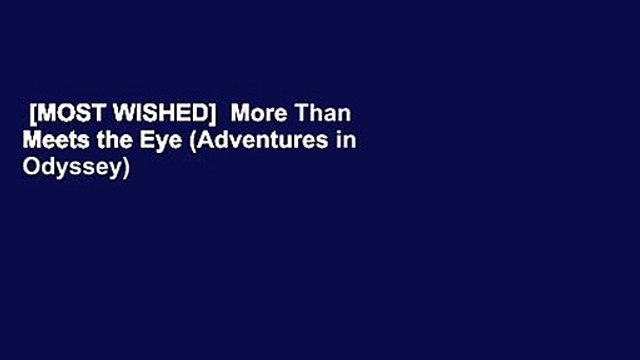 [MOST WISHED] More Than Meets the Eye (Adventures in Odyssey)