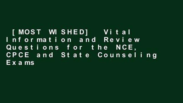[MOST WISHED] Vital Information and Review Questions for the NCE, CPCE and State Counseling Exams
