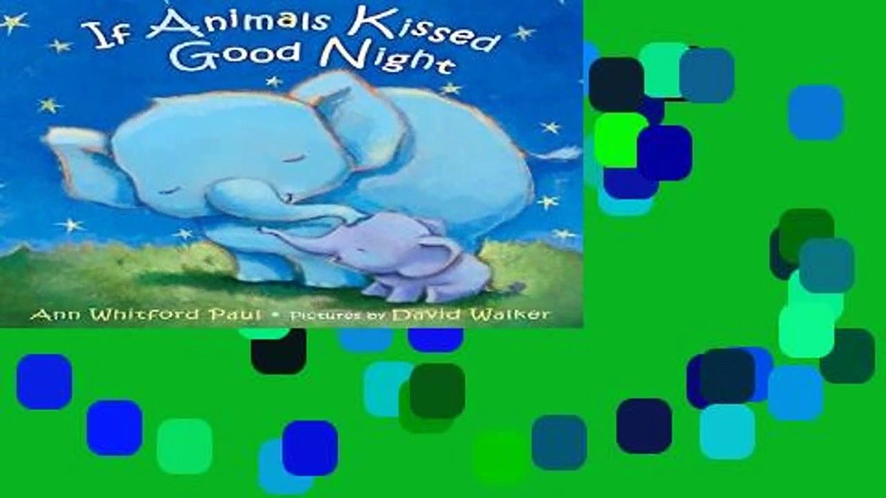 [MOST WISHED]  If Animals Kissed Good Night