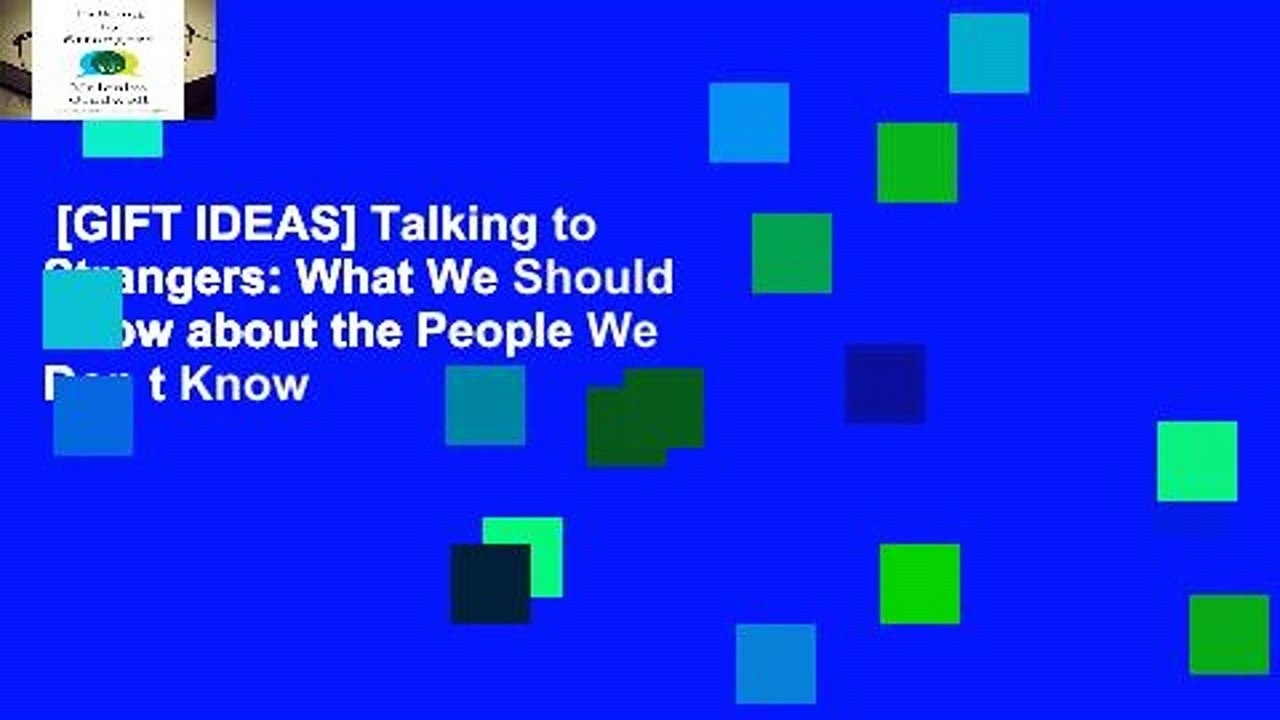 [GIFT IDEAS] Talking to Strangers: What We Should Know about the People We Don t Know