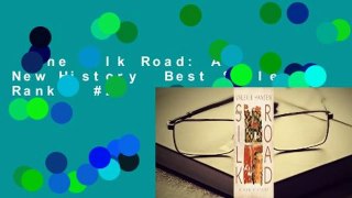 The Silk Road: A New History  Best Sellers Rank : #2