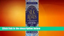 The Silk Roads: A New History of the World  Review