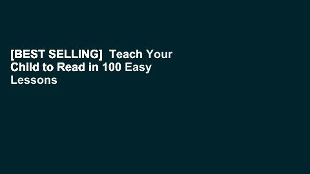 [BEST SELLING]  Teach Your Child to Read in 100 Easy Lessons
